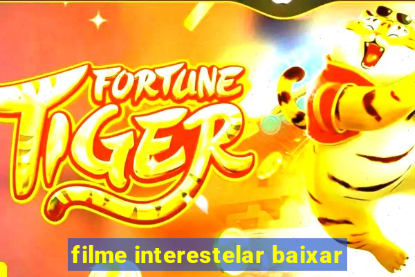 filme interestelar baixar